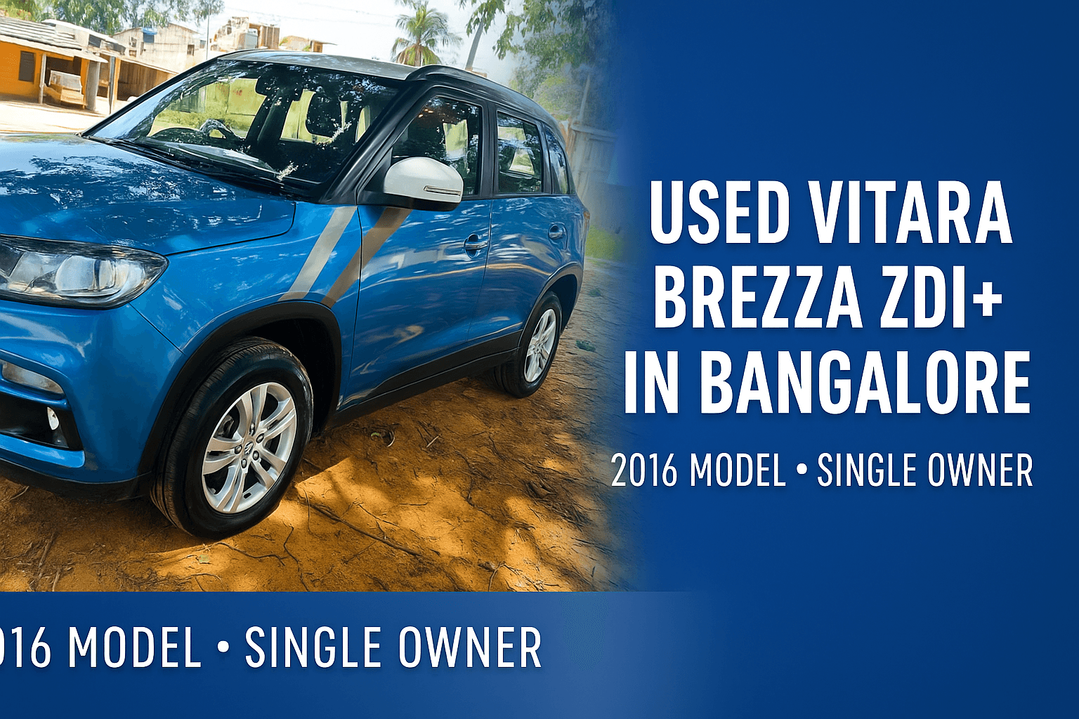Used Vitara Brezza ZDi+ in Bangalore – A Reliable SUV at a Smart Price